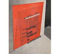 Moholy-Nagy, László - From Material to Architecture: Bauhausbücher 14 (Bauhausbücher, 14)