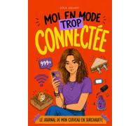 MOI EN MODE Trop connectée: Le journal sans filtre de mon cerveau en surchauffe