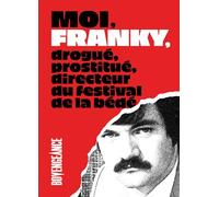 Moi, Franky, drogué, prostitué, directeur du festival de la bédé