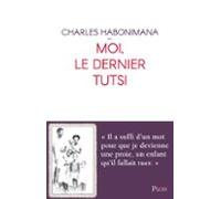 Moi Le Dernier Tutsi (ebook)