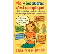 Moi + Les Autres = C’est Compliqué