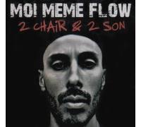 Moi-Meme Flow - 2 Chair Et 2 Son