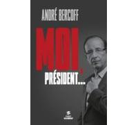 Moi Président... (ebook)