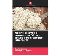Moinho de arroz e armazém da FCI: um estudo aeromicológico intramural