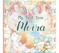 Moira: Personalized First Name Baby Milestone Journal Record and Celebrate Your Baby's First Year