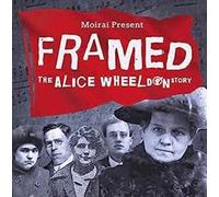 Moirai - Framed - The Alice Wheeldon Story