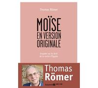 Moïse en version originale: Enquête sur le récit de la sortie d'Egypte (Exode 1-15)