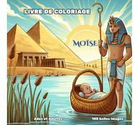 MOÏSE LIVRE DE COLORIAGE: L'histoire de Moïse de la Bible