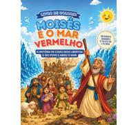 Moisés e o Mar Vermelho: A história de Moisés usado por Deus para libertar o povo de Israel da escravidão do Egito | 20 desenhos grandes para crianças e adultos (Histórias Bíblicas para Colorir)