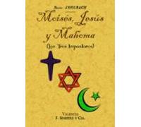 Moisés, Jesús y Mahoma (los tres impostores) (RELIGION)