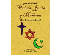 Moisés, Jesús y Mahoma (los tres impostores) (RELIGION)