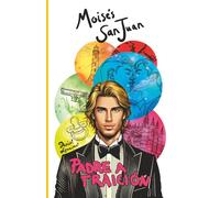 Moisés San Juan: Padre a traición