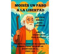MOISÉS UN PASO A LA LIBERTAD