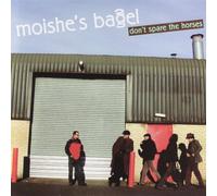 Moishes Bagel - Dont Spare The Horses [Import]