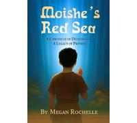 Moishe's Red Sea: A Chronicle of Deliverance, A Legacy of Promise