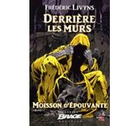 Moisson Dépouvante T2 : Derrière Les Murs (ebook)