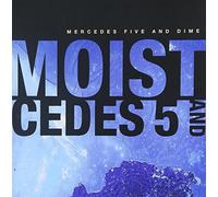 Moist - Mercedes Five and Dime