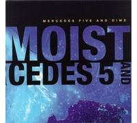 Moist - Mercedes Five & Dime