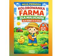 Moja Pierwsza Kolorowanka Farma dla Maluchów: Bardzo Łatwa Kolorowanka z Zwierzętami z Farmy dla Dzieci 2-4 lata | Duże Proste Obrazki: Farmer, ... i Stodoła | Idealna Pierwsza Kolorowanka