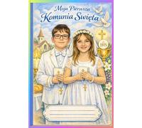 Moja Pierwsza Komunia Swieta , First Holy Communion: First Holy Communion Keepsake Journal , Stani 301/04