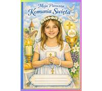 Moja Pierwsza Komunia Swieta , First Holy Communion: First Holy Communion Keepsake Journal , Stani 301/05