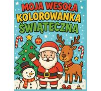 Moja Wesoła Kolorowanka Świąteczna