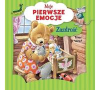 Moje pierwsze emocje. Zazdrość
