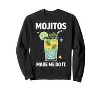 Mojitos Made Me Do It Cóctel Lima Mentas Sudadera
