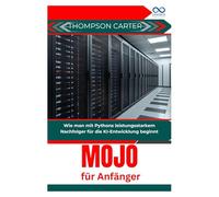 Mojo für Anfänger: Wie man mit Pythons leistungsstarkem Nachfolger für die KI-Entwicklung beginnt