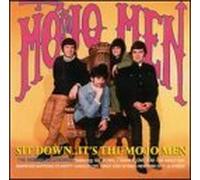 Mojo Men - Sit Down. It's The Mojo Men