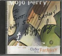 Mojo Perry - Closer to the Far Away