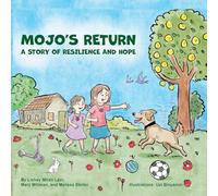 MOJO’S RETURN: A STORY OF RESILIENCE AND HOPE