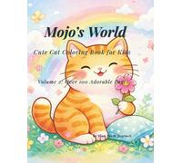 Mojo’s World: Cute Cat Coloring Book for Kids (Mojo’s World Coloring Books)