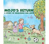 Mojo's Return: A Story of Resilience and Hope
