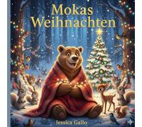 Mokas Weihnachten: Entdecke die wahre Magie von Weihnachten durch die Augen eines sehr verschlafenen Bären
