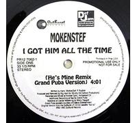 MOKENSTEF - i got him all the time (he's mine remix) (grand puba remix) / instro 12
