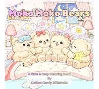 Moko Moko Bears: A Cute & Cozy Coloring Book: Adorable Kawaii Bears in Sweet Home Scenes for Relaxation | 30 coloring pages, 8.5" x 8.5"