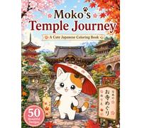 Moko’s Temple Journey: A Cute Japanese Coloring Book (Moko’s Journey Through Japan)