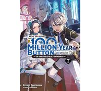 Mokyu - I Kept Pressing the 100-Million-Year Button and Came Out on Top, Vol. 7 (light novel): Volume 7 (I Kept Pressing the 100-Million-Year Button and Came Out on Top, 7)