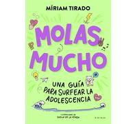 Molas mucho | Míriam Tirado, Sheila De La Maza