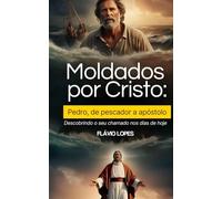 Moldados por Cristo: Descubra o seu chamado