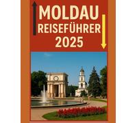 MOLDAU REISEFÜHRER 2025: „Entdecken Sie atemberaubende Wunder und genießen Sie die Magie der Natur wie nie zuvor.“ (Explore plus)