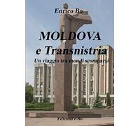 MOLDOVA e Transnistria - Un viaggio tra mondi scomparsi