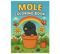 Mole Coloring Book: 50 Cute and Fun Garden Adventures of the Little Mole: Relaxing and Creative Coloring for Kids and Adults