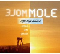 MOLE - Say My Name [Import]