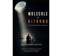Molecole di Ritorno: Ciò che resta quando non succede niente