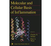 Molecular and Cellular Basis of Inflammation (Current Inflammation Research)