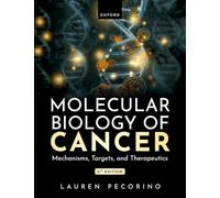 Biología molecular del cáncer – Mecanismos, dianas y terapéuticas