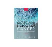 Molecular Biology of Cancer: Mechanisms, Targets, and Therapeutics