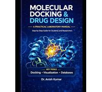 Molecular Docking and Drug Design: A Practical Laboratory Manual